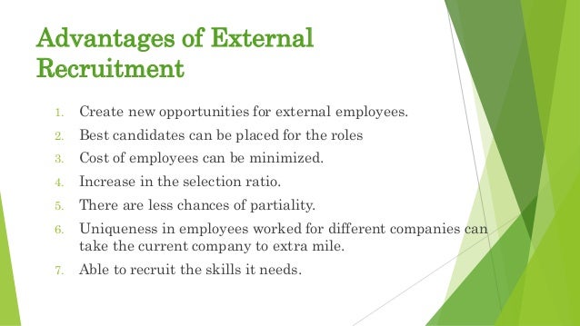 merits and demerits of recruitment advantages and disadvantages of external recruitment ppt